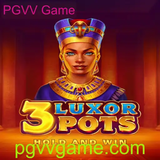 Descubra o Universo de 3LuxorPots: O Jogo PGVV Que Está Conquistando Todos